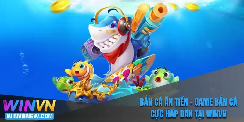 Bắn cá ăn tiền