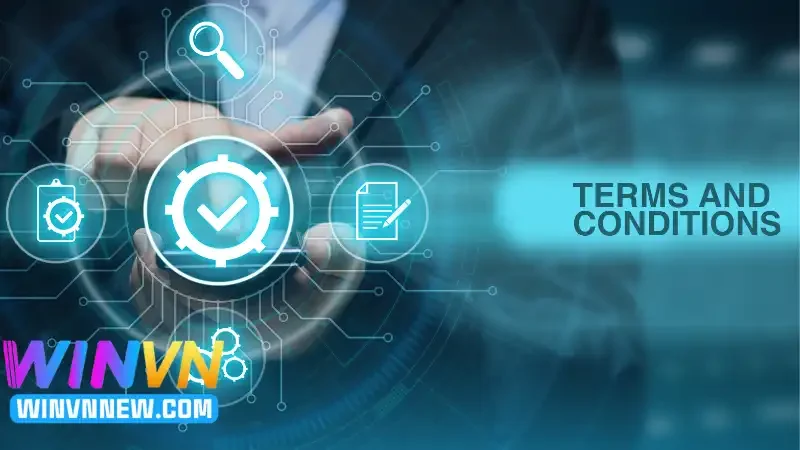 Tổng quan về điều khoản và điều kiện tại WINVN
