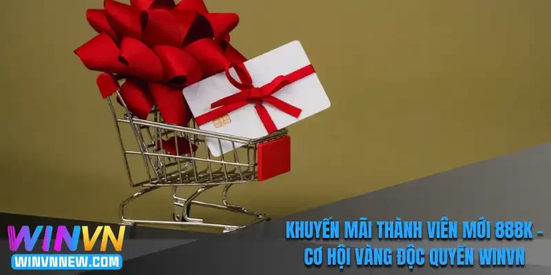 Khuyến mãi thành viên mới 888K