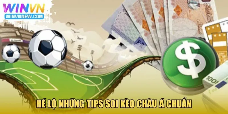 Hé lộ những tips soi kèo châu Á chuẩn