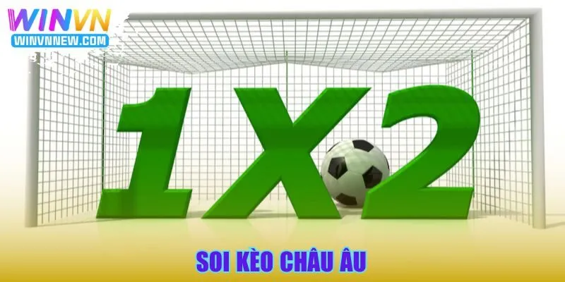 Soi kèo Châu Âu