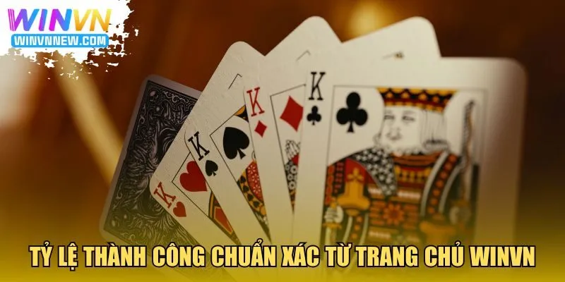 Tỷ lệ thành công chuẩn xác từ trang chủ WINVN