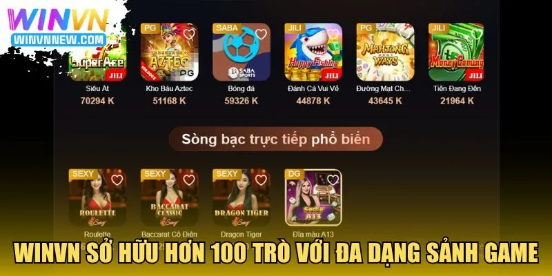 WINVN sở hữu hơn 100 trò với đa dạng sảnh game