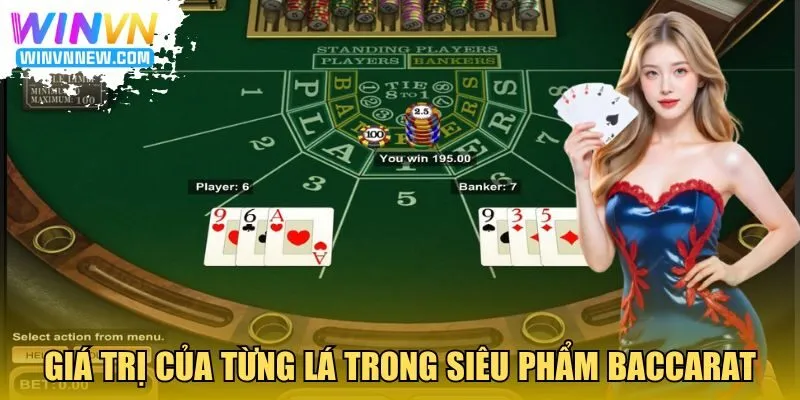 Giá trị của từng lá trong siêu phẩm Baccarat