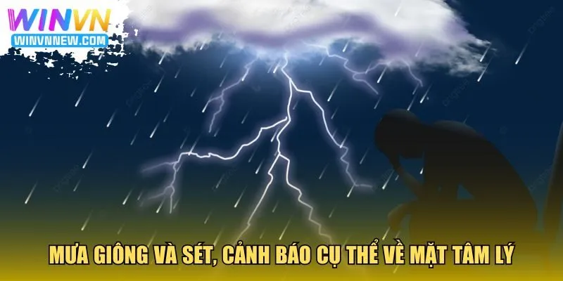 Mưa giông và sét, cảnh báo cụ thể về mặt tâm lý