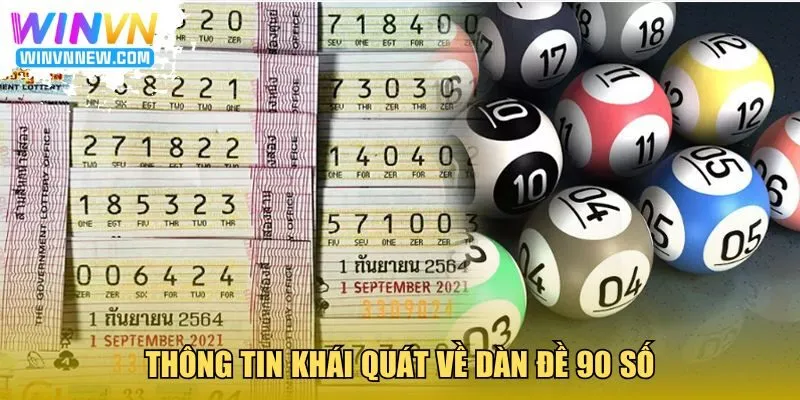 Thông tin khái quát về dàn đề 90 số